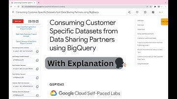 Consuming Customer Specific Datasets from Data Sharing Partners using BigQuery  #GSP1043 #qwiklabs