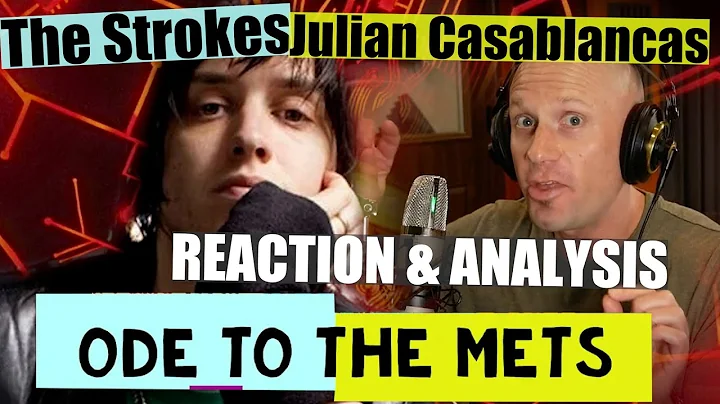 L'incroyable réaction et analyse vocale de Julian Casablancas sur Ode to the Mets des Strokes