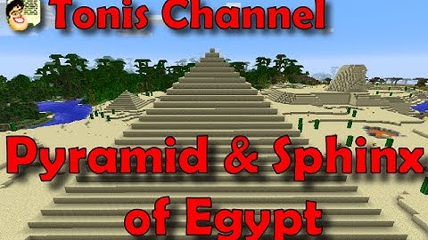 Minecraft wonders of the world Pyramid of Cheops and the Great Sphinx