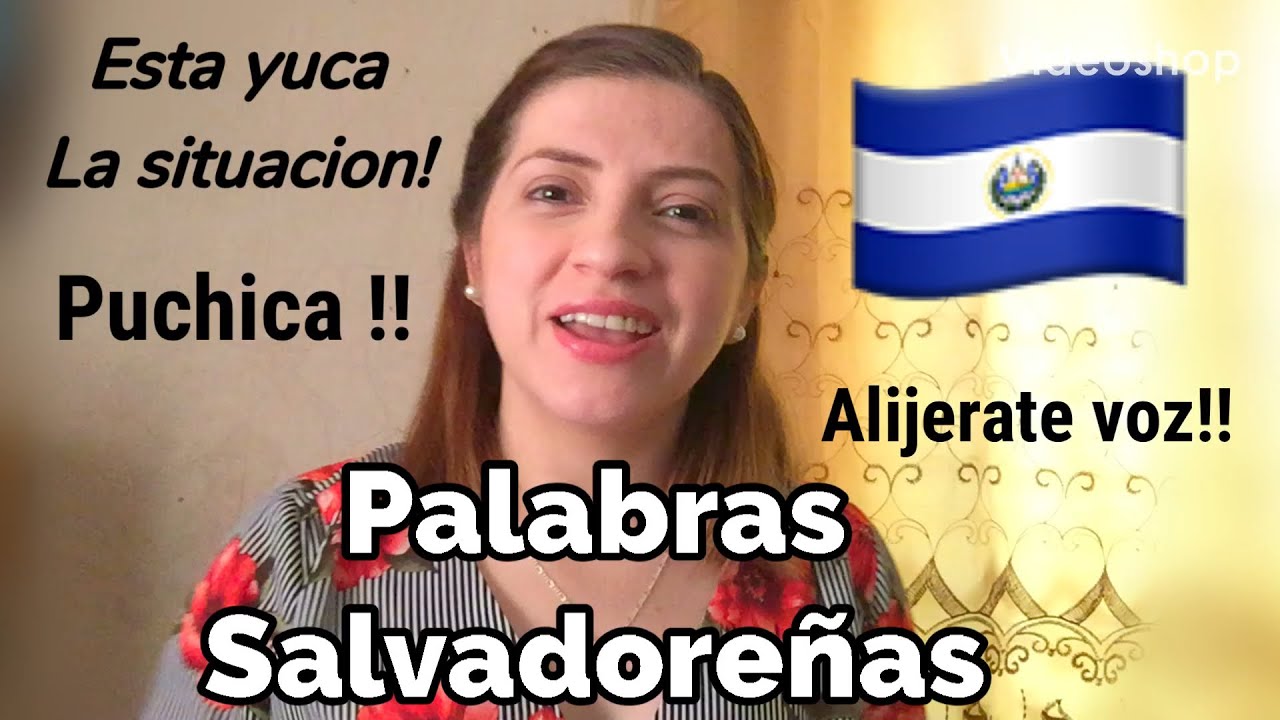 Palabras Salvadore as Como Habla Un Salvadore o YouTube