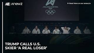 Trump calls U.S. skier ‘a real loser’