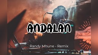 DJ Viral‼️ ANDALAN - ( DJ Randy Mhune ) Diztan Full New 2023‼️