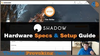 Shadow Cloud Gaming - Setup & Hardware Specs