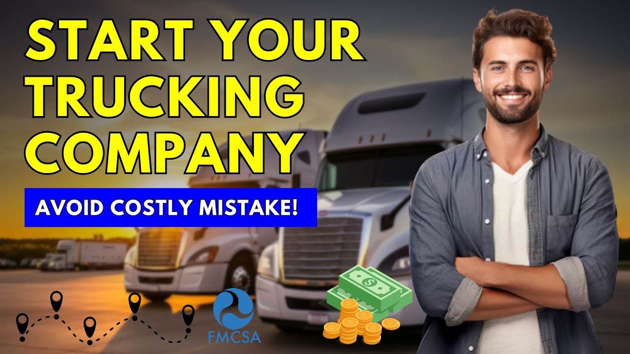 How to Start a Trucking Company in 2025 (Step-by-Step Guide!)