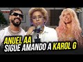 PSICOLOGÍA ANALIZA: ANUEL AA SIGUE AMANDO A KAROL G