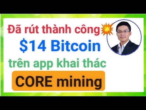 💥Đã rút $14 Bitcoin BTC trên app khai thác CORE mining|  #Aloha_CORE