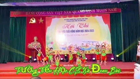 Múa Đẹp Nhất, Trường Tiểu Học Xã Đoan Bái biểu diễn Hội Thi Giai Điệu Tuổi Hồng Huyện Hiệp Hòa BN