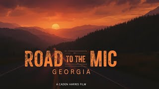 ROAD TO THE MIC GEORGIA| DOCUMENTARY SHORT | CADEN HARRIS