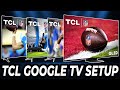 2023 tcl google tv setup  quick tutorial