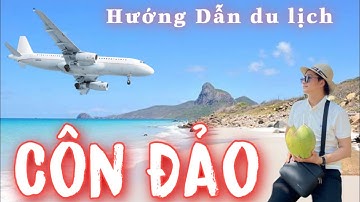 HƯỚNG DẪN DU LỊCH CÔN ĐẢO TẤT TẦN TẬT. ĂN GÌ CHƠI GÌ TẠI CÔN ĐẢO , HƯỚNG DẪN CÚNG VIẾNG CÔ SÁU