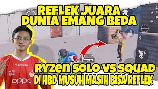 RYZEN SOLO VS SQUAD DI HBD !! REFLEK JUARA DUNIA EMANG BEDA !! PUBG MOBILE INDONESIA