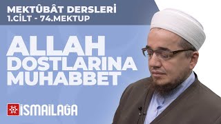 Allâh Dostlarına Muhabbet - Mektûbât Dersleri C1-M74 Ahmet İnanç Hoca Efendi