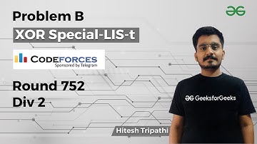 Problem B |  XOR Specia-LIS-t | CodeForces Round 752 Div 2 | Hitesh Tripathi