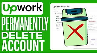 How to Permanently Delete Upwork Account (2023) Step by Step
