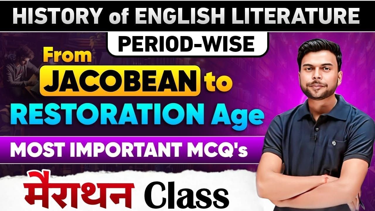 Period-wise History of English Literature | Most Important MCQ's | Jacobean to Restoration Age