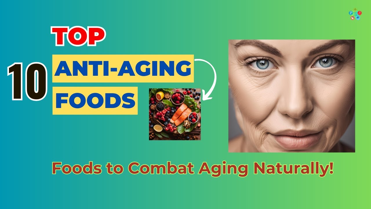 10 Incredible Anti-Aging Foods for a Youthful Skin and Health | STOP Aging Prematurely