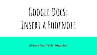 1-minute tutorial on inserting a footnote in Google Docs