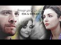 Eda + Serkan | &quot;Because you&#39;re too close to me...&quot;