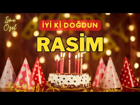 RASİM İYİ Kİ DOĞDUN - İYİ Kİ VARSIN RASİM