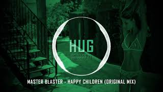 Master Blaster - Happy Children (Original Mix)