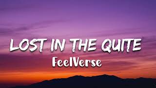 FeelVerse - Lost in the quite (lyrics) 