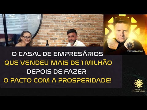 O casal que vendeu mais de 1 MILHÃO DE REAIS #pactocomaprosperidade | @mentorbaitello
