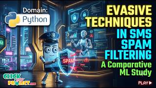 EVASIVE TECHNIQUES IN SMS SPAM FILTERING | ClickMyProject