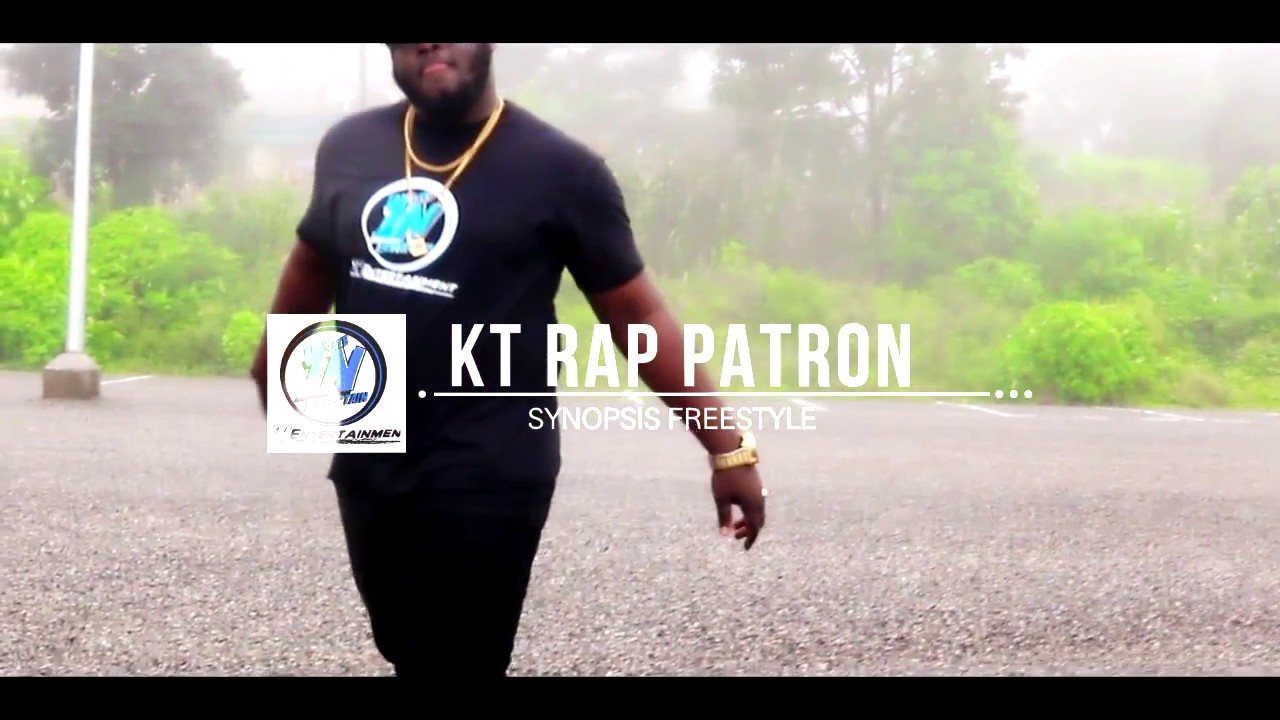 Kt Rap Patron Synopsis Freestyle Official Video - YouTube