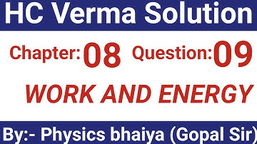 H.C. Verma Solutions - work and energy- Chapter 8, Question 9