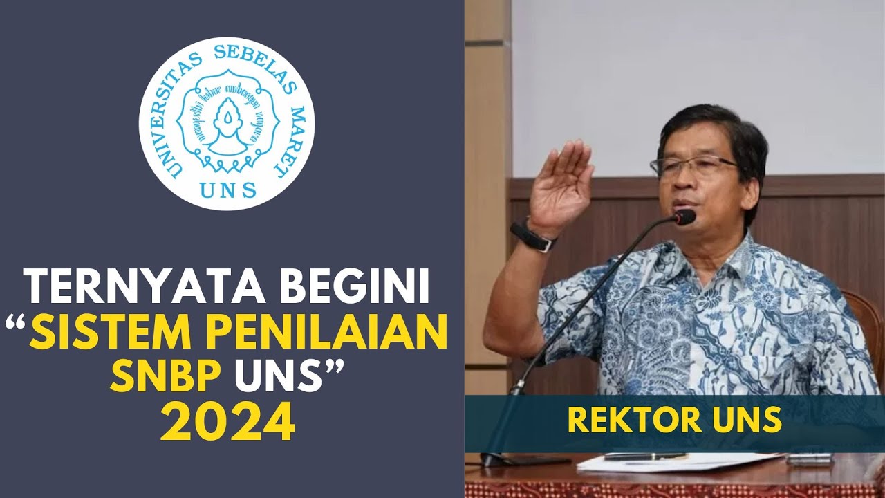 BEGINI SISTEM PENILAIAN SNBP UNS TAHUN 2024