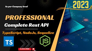 The Professional Level To Build Rest API | NodeJs | Tyepscript | Sequelize | mysql | Any Company