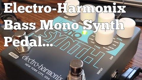 Electro-Harmonix Bass Mono Synth Pedal