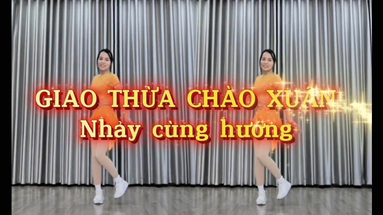 GIAO THỪA CHÀO XUÂN (nhảy cùng hướng)_Shuffle dance_ Biên đạo: Lịch Phan 