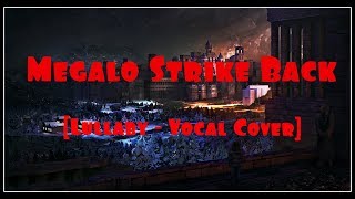 [Undertale AMV] - Megalo Strike Back (Lullaby - Vocal Cover) [Melt] Resimi