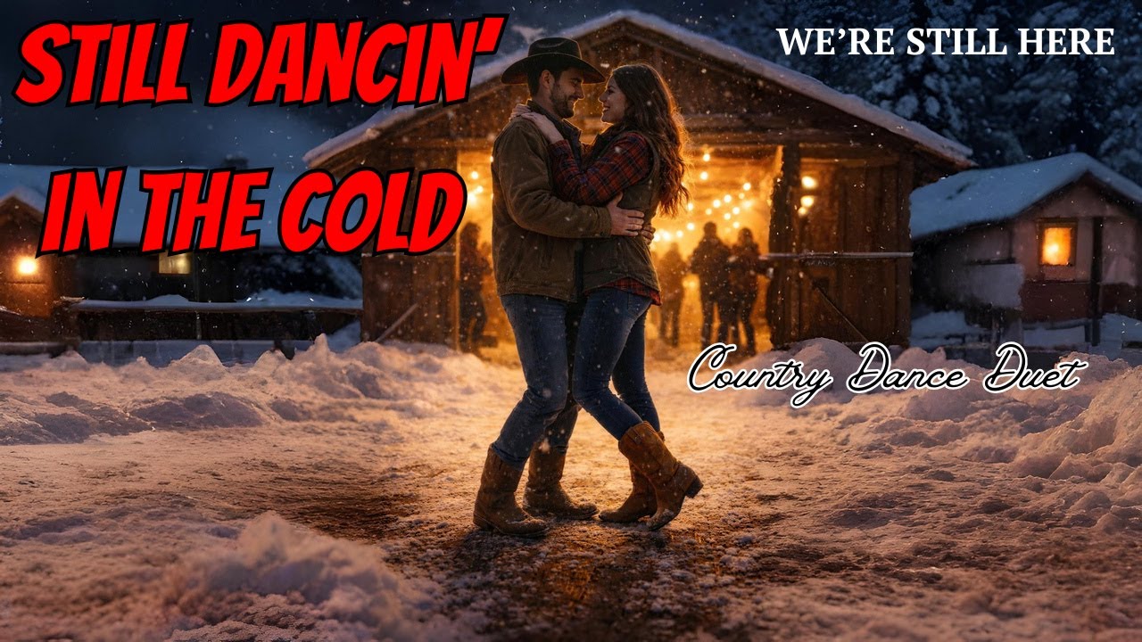 Still Dancin’ in the Cold | Energetic Winter Country Dance Duet | Honky-Tonk Vibes