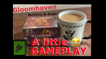 Gloomhaven: Buttons and bugs. learn to play playthrough.