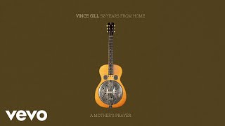Vince Gill - My Daughter (Official Audio)