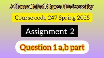 AIOU Course code 247 Assignment 2 Question 1 a b part Spring 2025