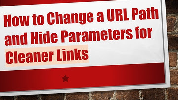 How to Change a URL Path and Hide Parameters for Cleaner Links
