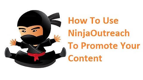 How To Use NinjaOutreach To Promote Your Content