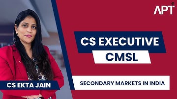 CS Executive | CMSL | Revision Series | Secondary Markets in India | CS Ekta Jain
