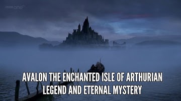 Avalon The Enchanted Isle of Arthurian Legend and Eternal Mystery