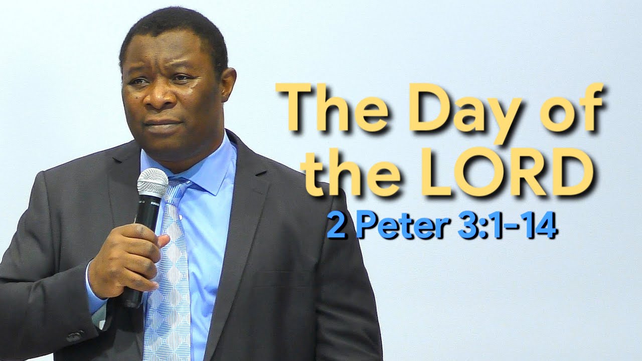 the-day-of-the-lord-2-peter-3-1-14-pastor-leopole-tandjong-2-peter