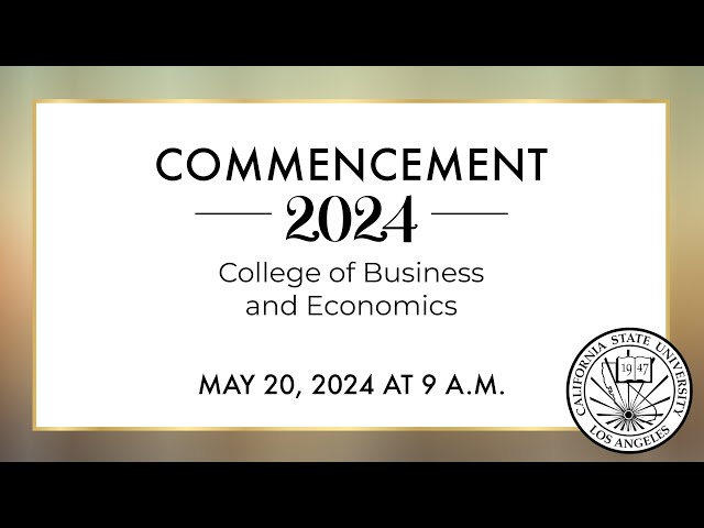 Cal State LA Commencement 2024 Ceremony #1 – 9 a.m. class=