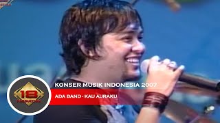 Live Konser Ada Band - Kau Auraku @Cianjur 28 Agustus 2007