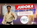 Judoka de haut niveau il intgre hec paris en pge 