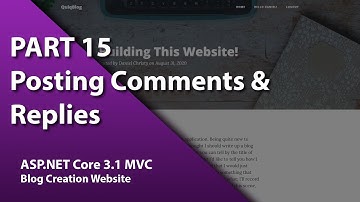 ASP.NET Core 3.1 MVC - Blog Creation Website: 15 - Posting Comments & Replies