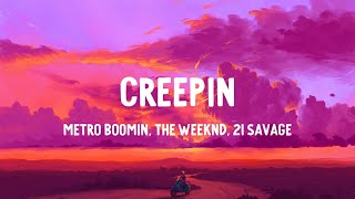 Metro Boomin, The Weeknd, Diddy, \& 21 Savage - Creepin (Remix) (Lyrics)