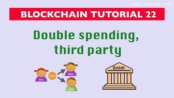 Blockchain tutorial 22: Double spending, third party