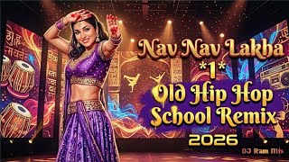 Nav Nav Lakha - 90s Classic Hip Hop Vibe | Old School Remix | DJ Ram Mix